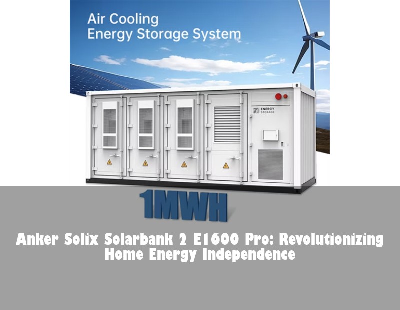 Anker Solix Solarbank 2 E1600 Pro: Revolutionizing Home Energy Independence
