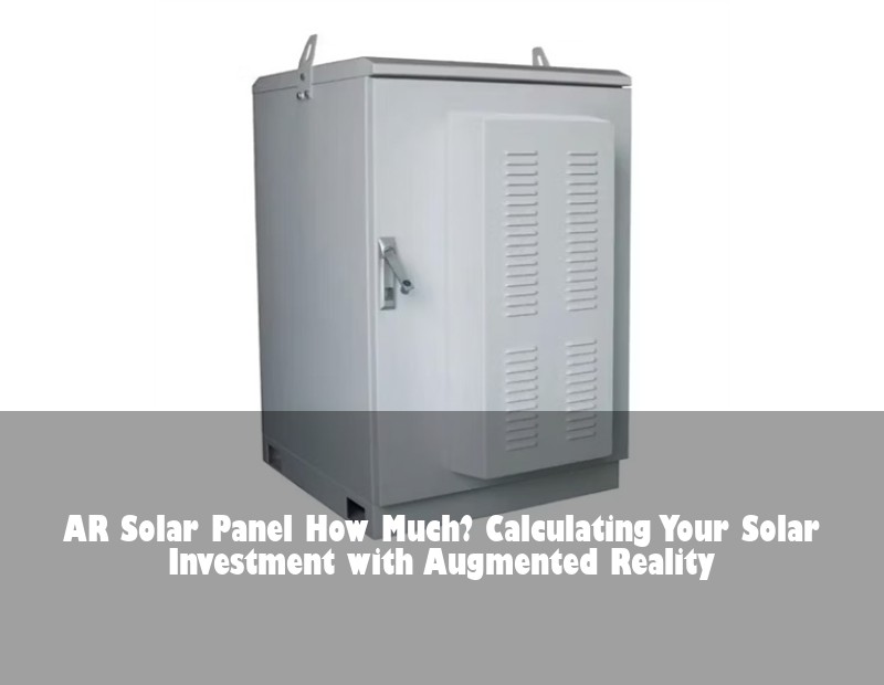 AR Solar Panel How Much? Calculating Your Solar Investment with Augmented Reality