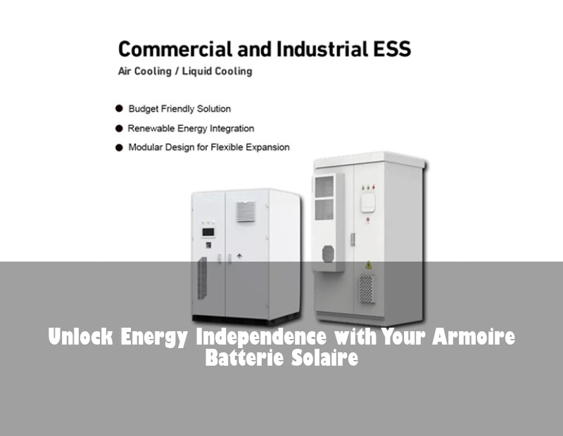 Unlock Energy Independence with Your Armoire Batterie Solaire | HJ Energy Storage News