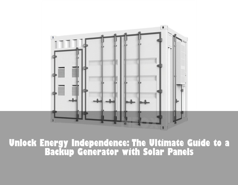 Unlock Energy Independence: The Ultimate Guide to a Backup Generator with Solar Panels