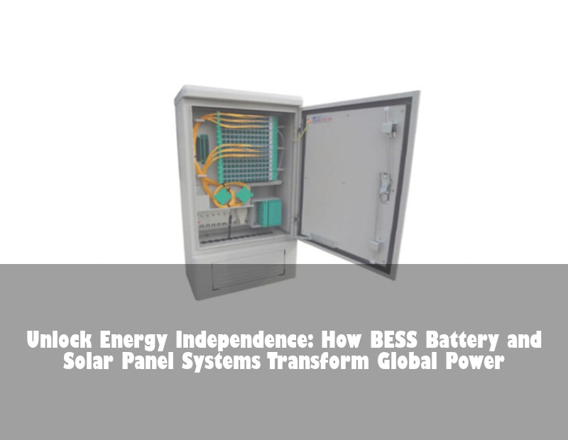 Unlock Energy Independence: How BESS Battery and Solar Panel Systems Transform Global Power | HJ Energy Storage News