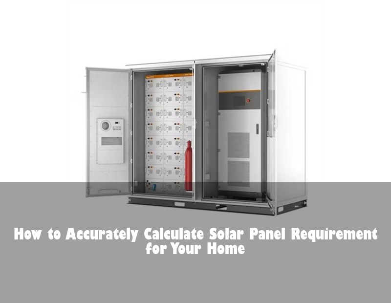 How to Accurately Calculate Solar Panel Requirement for Your Home