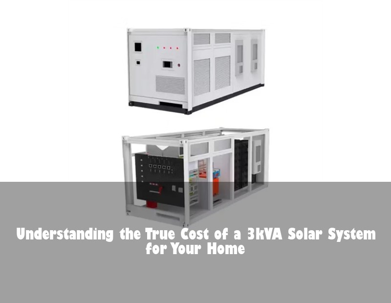 Understanding the True Cost of a 3kVA Solar System for Your Home