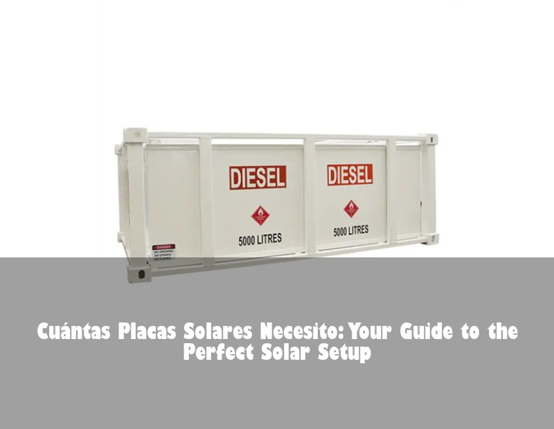 Cuántas Placas Solares Necesito: Your Guide to the Perfect Solar Setup