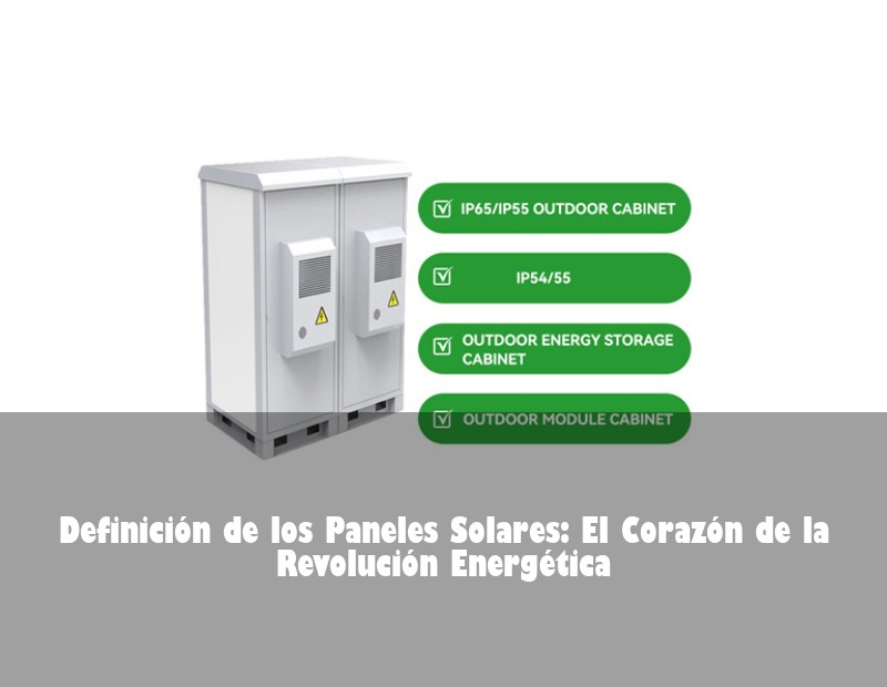 Definición de los Paneles Solares: El Corazón de la Revolución Energética
