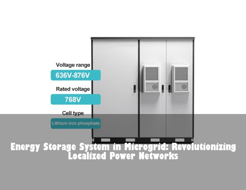 Energy Storage System in Microgrid: Revolutionizing Localized Power Networks