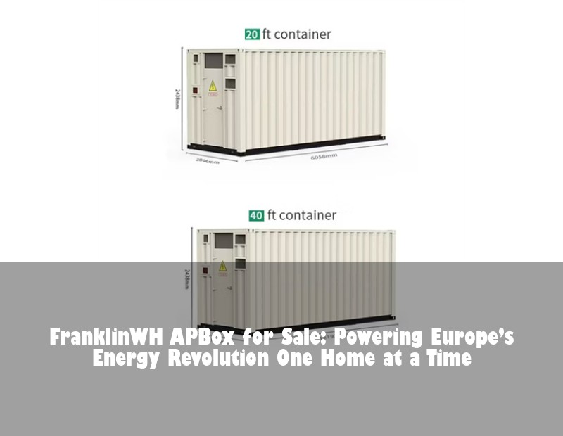 FranklinWH APBox for Sale: Powering Europe’s Energy Revolution One Home at a Time