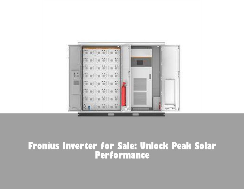 Fronius Inverter for Sale: Unlock Peak Solar Performance