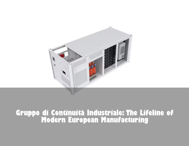 Gruppo di Continuità Industriale: The Lifeline of Modern European Manufacturing