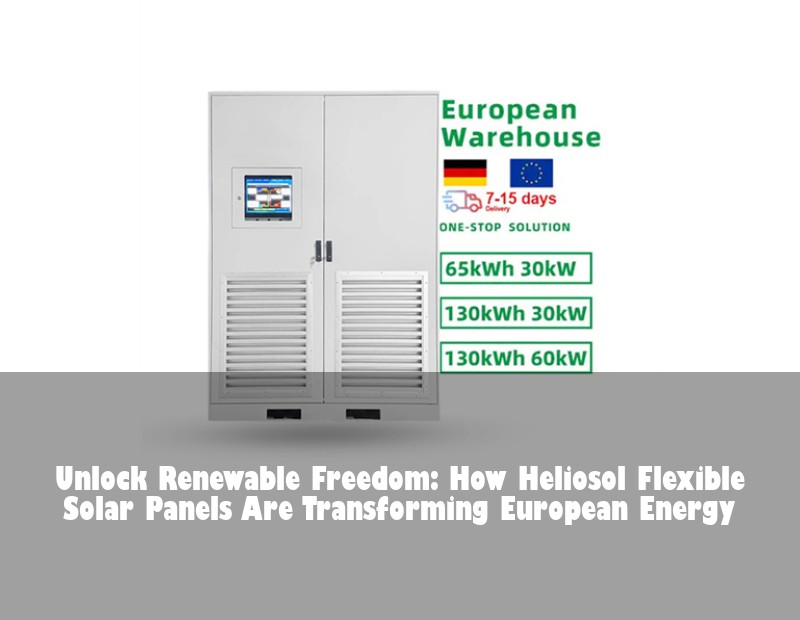 Unlock Renewable Freedom: How Heliosol Flexible Solar Panels Are Transforming European Energy