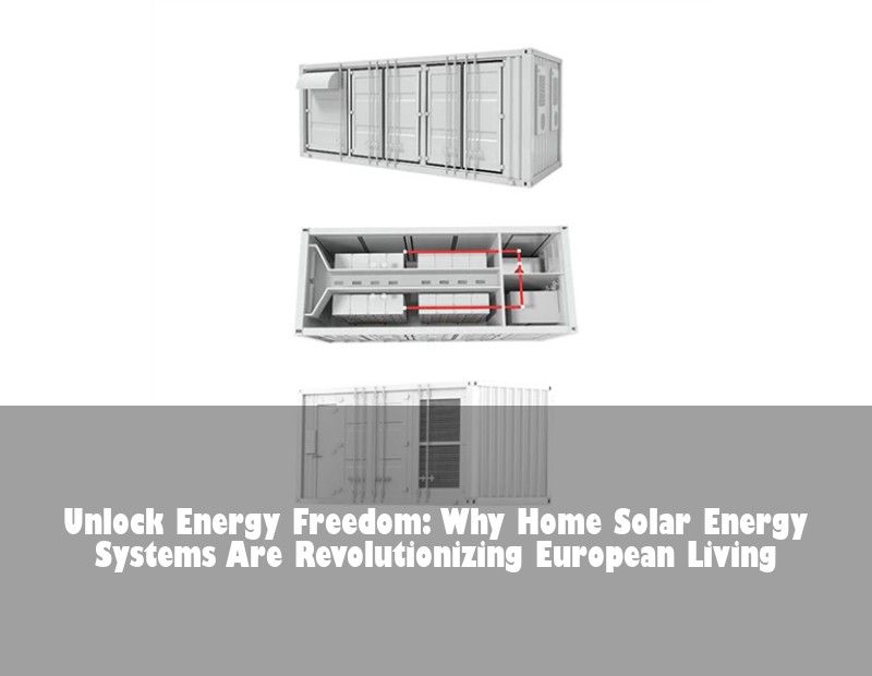 Unlock Energy Freedom: Why Home Solar Energy Systems Are Revolutionizing European Living