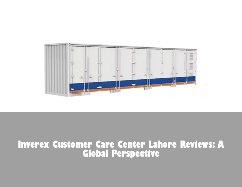 Inverex Customer Care Center Lahore Reviews: A Global Perspective | HJ Energy Storage News