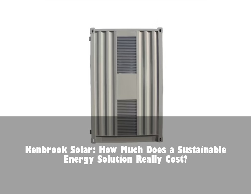 Kenbrook Solar: How Much Does a Sustainable Energy Solution Really Cost?