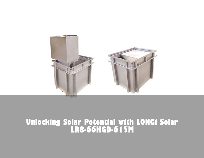 Unlocking Solar Potential with LONGi Solar LR8-66HGD-615M
