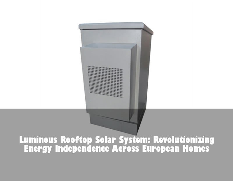 Luminous Rooftop Solar System: Revolutionizing Energy Independence Across European Homes