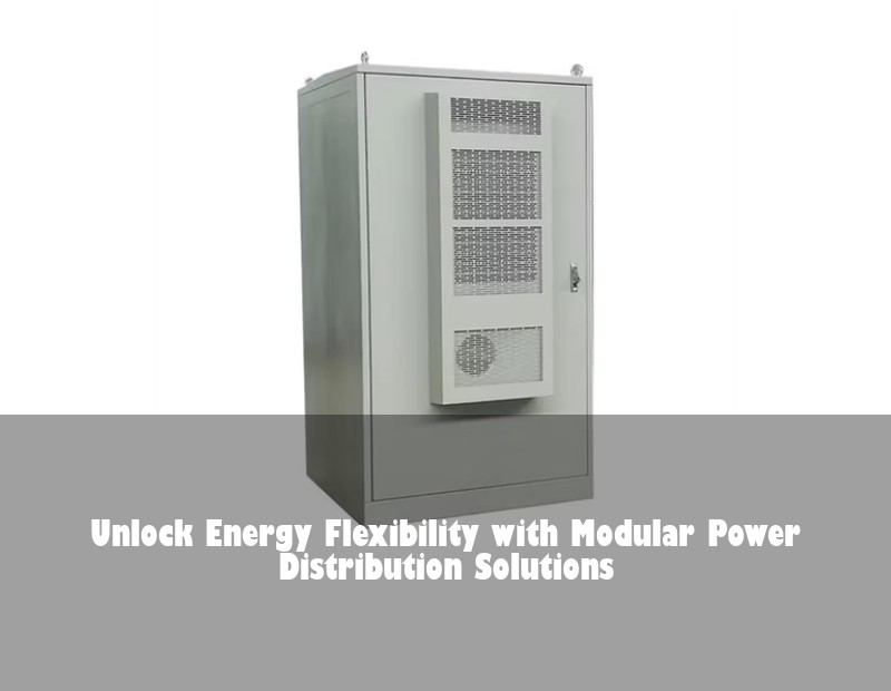 Unlock Energy Flexibility with Modular Power Distribution Solutions