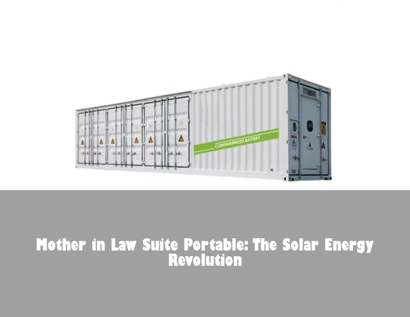 Mother in Law Suite Portable: The Solar Energy Revolution