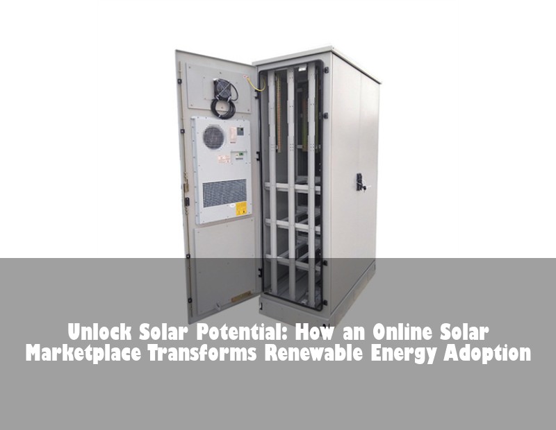 Unlock Solar Potential: How an Online Solar Marketplace Transforms Renewable Energy Adoption