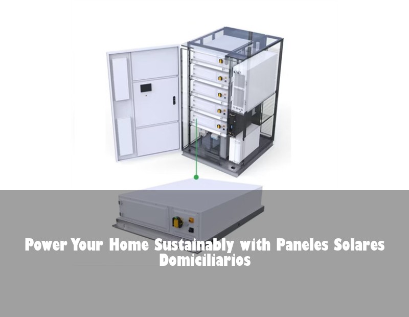 Power Your Home Sustainably with Paneles Solares Domiciliarios