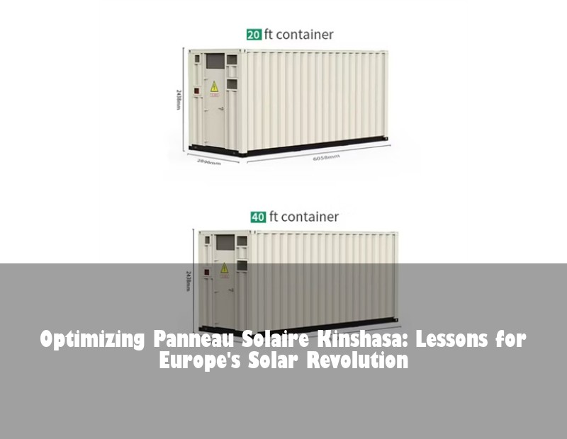 Optimizing Panneau Solaire Kinshasa: Lessons for Europe's Solar Revolution