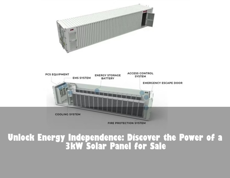 Unlock Energy Independence: Discover the Power of a 3kW Solar Panel for Sale