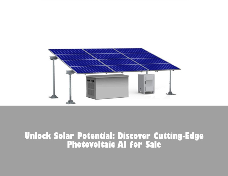 Unlock Solar Potential: Discover Cutting-Edge Photovoltaic AI for Sale