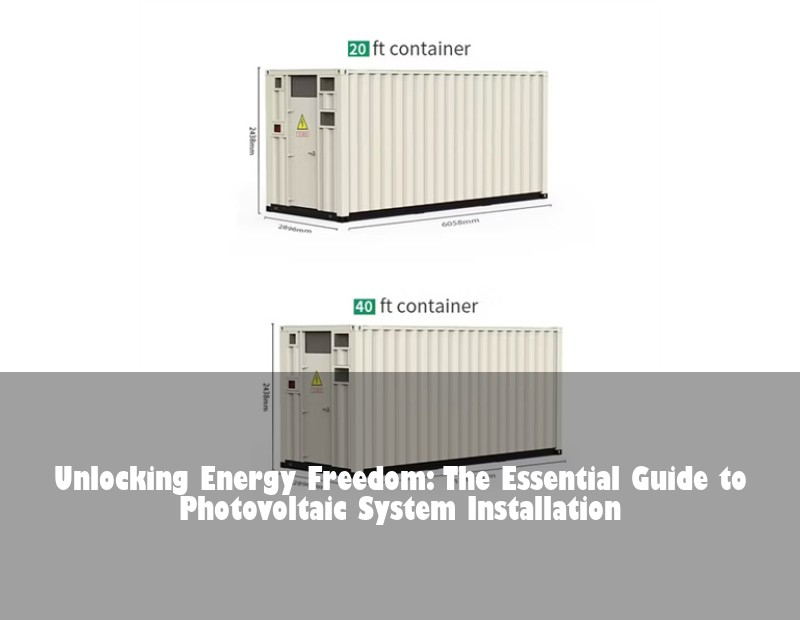 Unlocking Energy Freedom: The Essential Guide to Photovoltaic System Installation