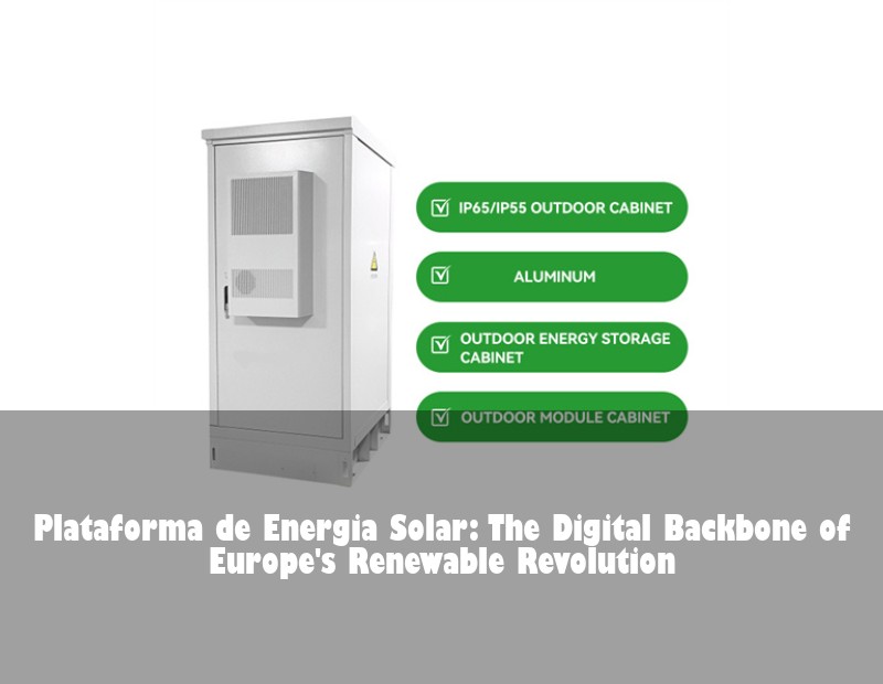 Plataforma de Energia Solar: The Digital Backbone of Europe's Renewable Revolution