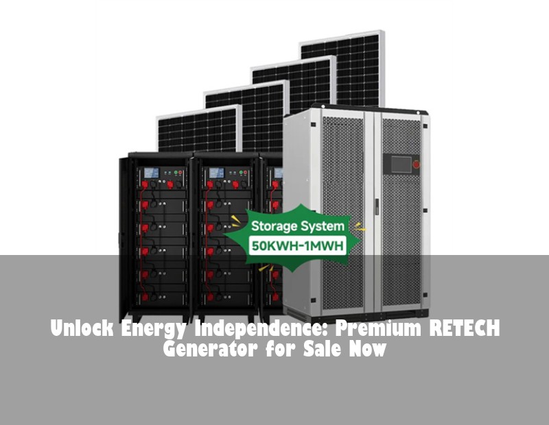 Unlock Energy Independence: Premium RETECH Generator for Sale Now