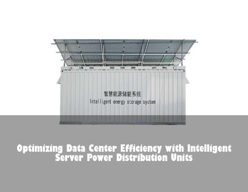 Optimizing Data Center Efficiency with Intelligent Server Power Distribution Units