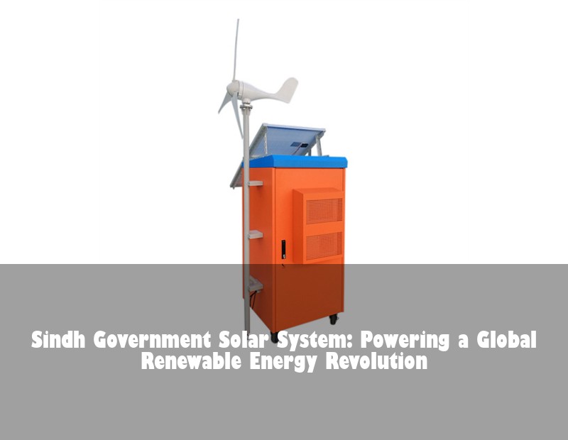Sindh Government Solar System: Powering a Global Renewable Energy Revolution