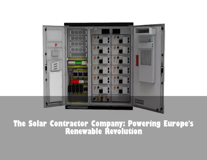 The Solar Contractor Company: Powering Europe's Renewable Revolution