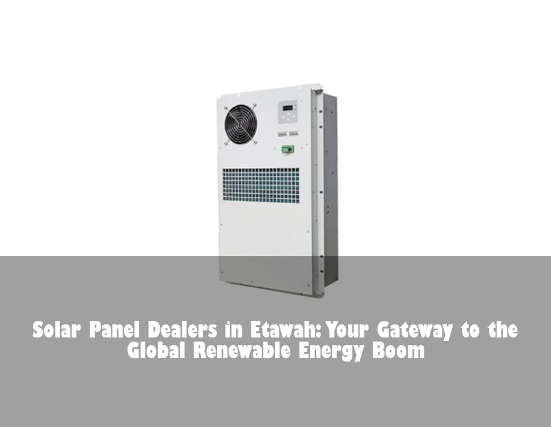 Solar Panel Dealers in Etawah: Your Gateway to the Global Renewable Energy Boom