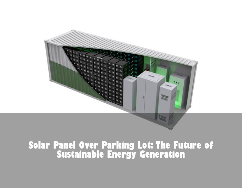 Solar Panel Over Parking Lot: The Future of Sustainable Energy Generation