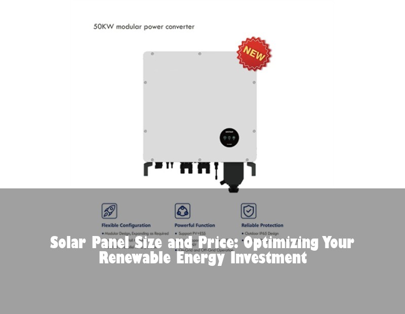 Solar Panel Size and Price: Optimizing Your Renewable Energy Investment