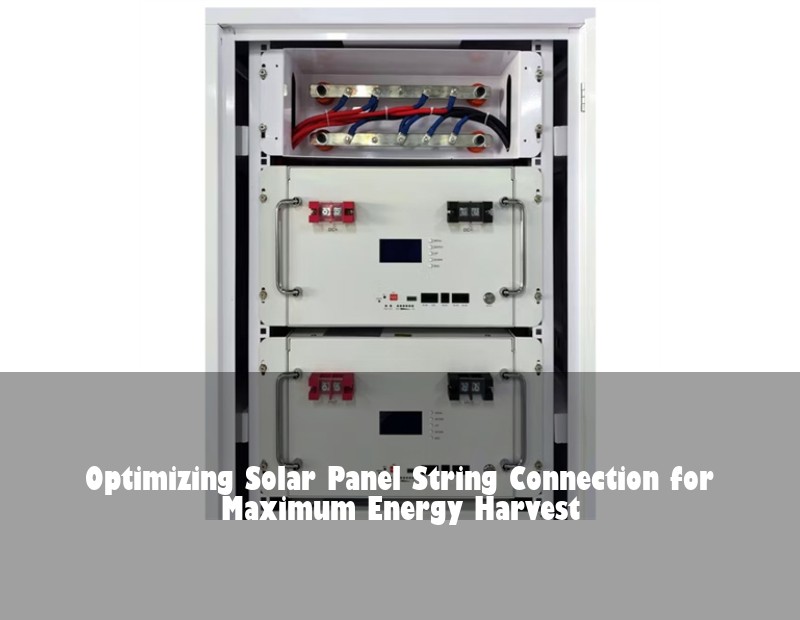 Optimizing Solar Panel String Connection for Maximum Energy Harvest