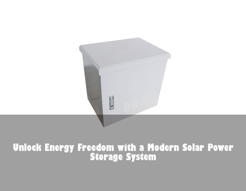 Unlock Energy Freedom with a Modern Solar Power Storage System
