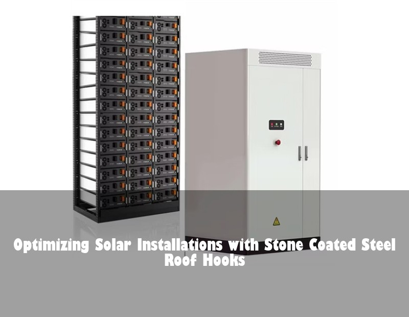 Optimizing Solar Installations with Stone Coated Steel Roof Hooks | HJ Energy Storage News