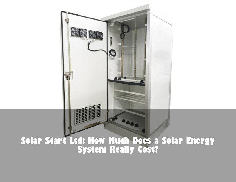Solar Start Ltd: How Much Does a Solar Energy System Really Cost?
