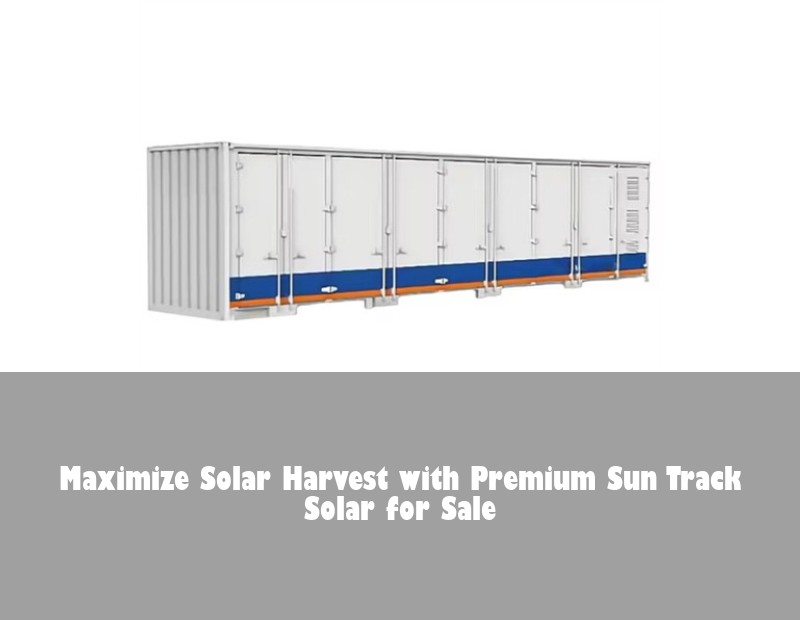 Maximize Solar Harvest with Premium Sun Track Solar for Sale