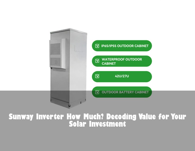 Sunway Inverter How Much? Decoding Value for Your Solar Investment