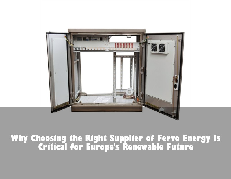 Why Choosing the Right Supplier of Fervo Energy Is Critical for Europe's Renewable Future
