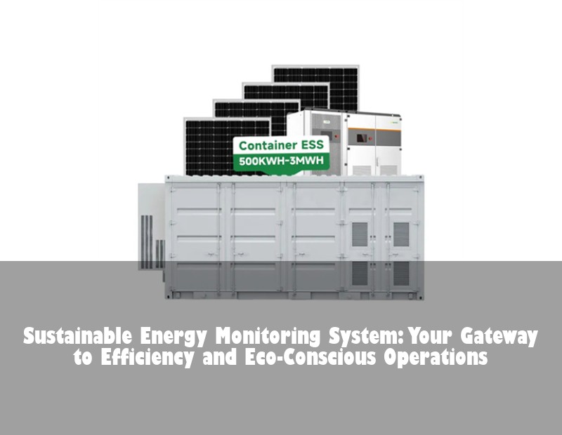 Sustainable Energy Monitoring System: Your Gateway to Efficiency and Eco-Conscious Operations