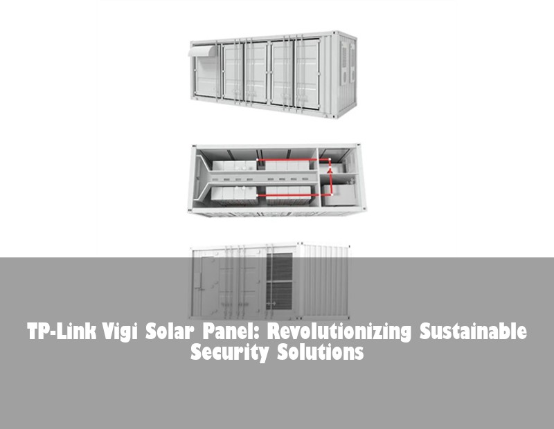 TP-Link Vigi Solar Panel: Revolutionizing Sustainable Security Solutions