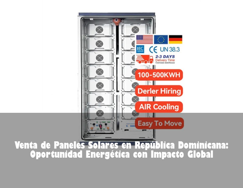 Venta de Paneles Solares en República Dominicana: Oportunidad Energética con Impacto Global