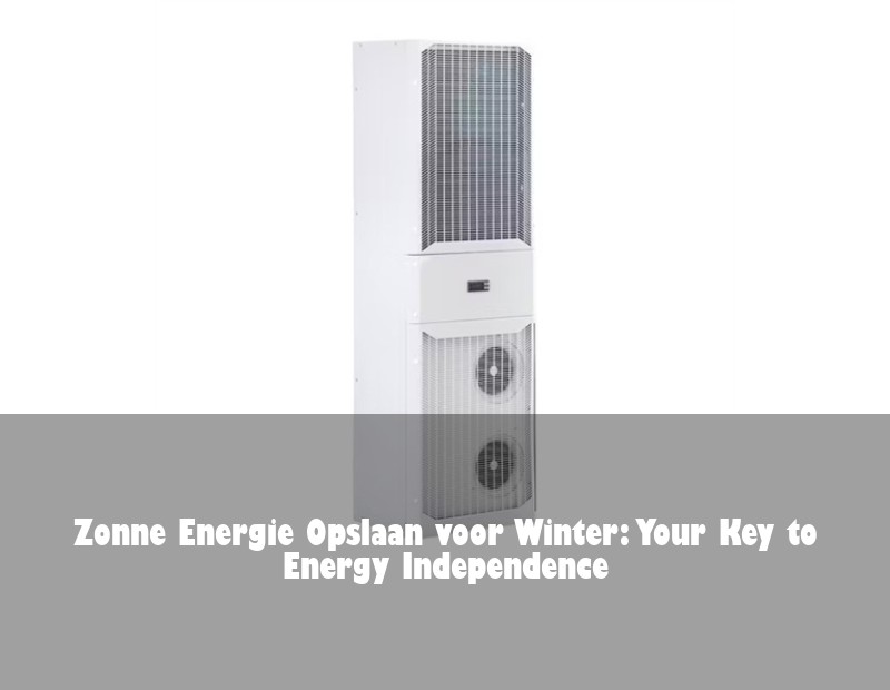 Zonne Energie Opslaan voor Winter: Your Key to Energy Independence